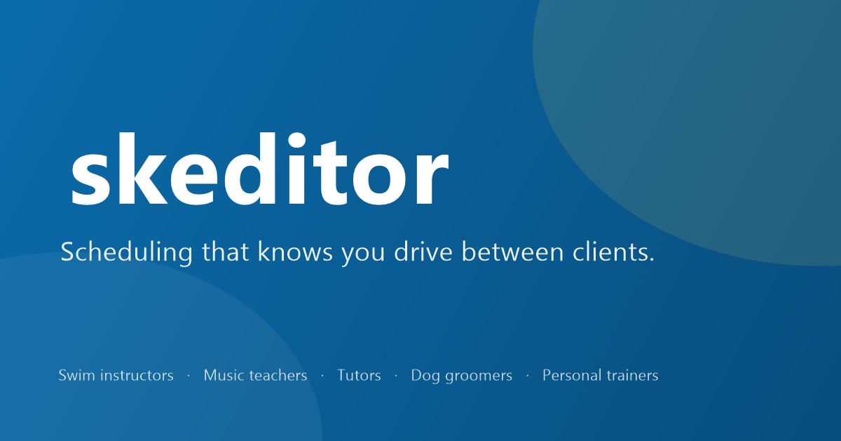 Sk Editor skeditor — Scheduling for solo service providers who travel to clients